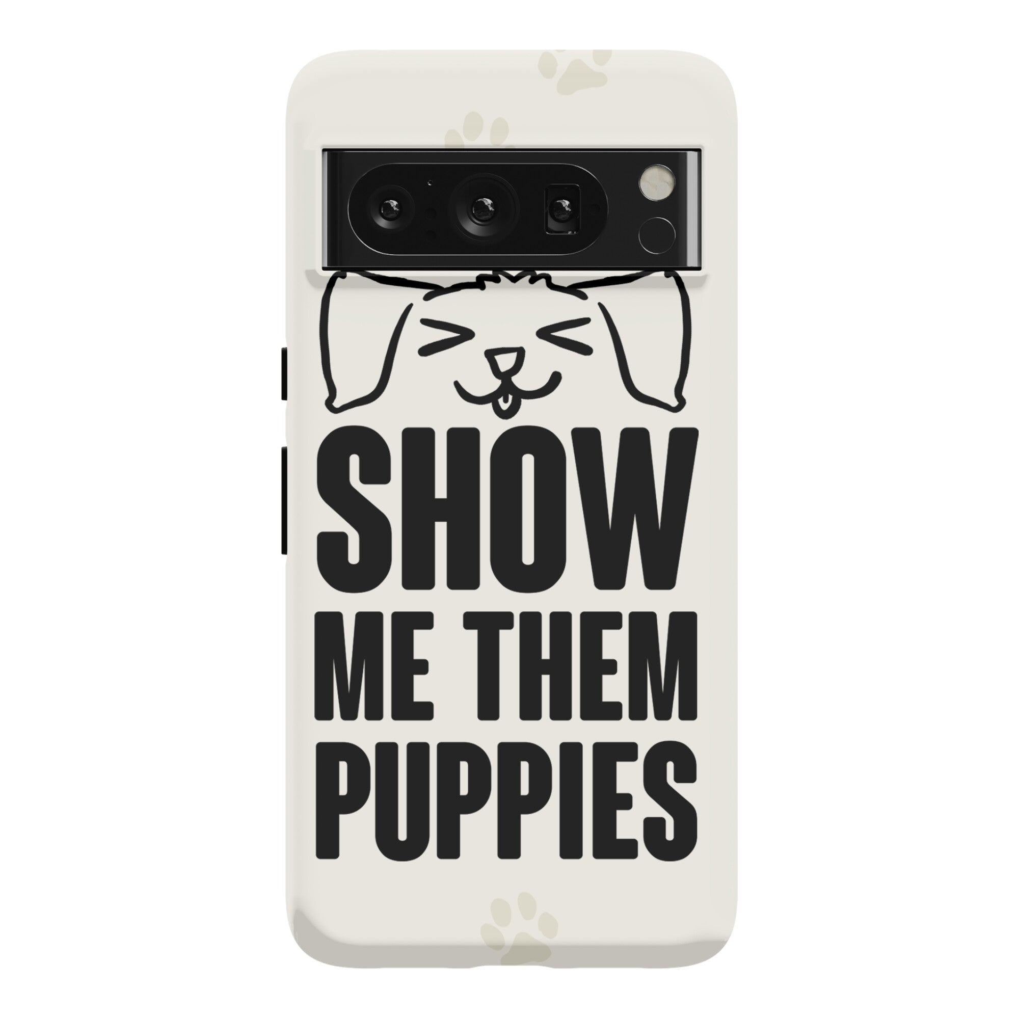 Show Me Them Puppies Phone Case
